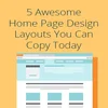 5 Awesome Home Page Design Layouts You Can Copy Today