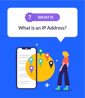 What is an IP Address? Everything You Need to Know