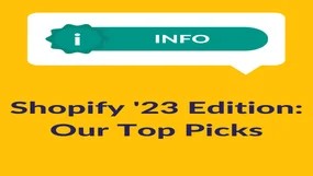 yellow background with words "Shopify 23 Edition: Our Top Picks" in navy