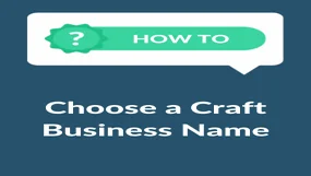 How To Choose a Craft Business Name