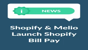 Dark green background with "Shopify & Melio Launch Shopify Bill Pay" in white text