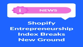 Blue background with "Shopify Entrepreneurship Index Breaks New Ground" in white text