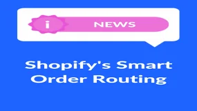 Blue background with "Shopify's Smart Order Routing" in white text