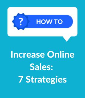 Increase Online Sales for Your Store | 7 Proven Strategies