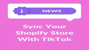 Pink background with "Sync Your Shopify Store With TikTok" in white text