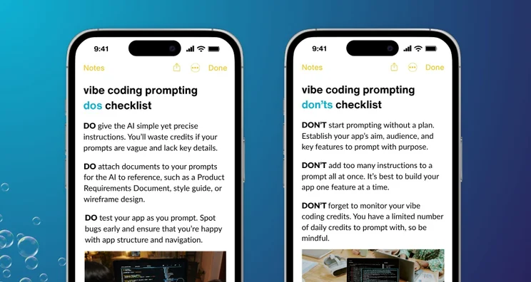 Two smartphones display "vibe coding prompting" do's and don'ts checklists for effective AI prompt instructions and app testing tips.